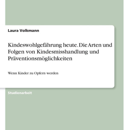 Kindeswohlgefhrung heute Die Arten und Folgen von
