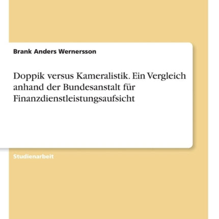 Doppik versus Kameralistik Ein Vergleich anhand der Bundesanstalt fr Finanzdienstleistungsaufsicht