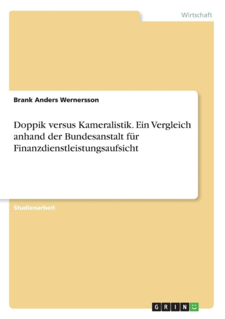 Doppik versus Kameralistik Ein Vergleich anhand der Bundesanstalt fr Finanzdienstleistungsaufsicht