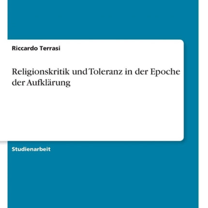 Religionskritik und Toleranz in der Epoche der