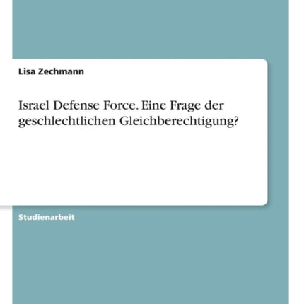 Israel Defense Force Eine Frage der geschlechtlichen Gleichberechtigung