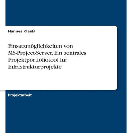 Einsatzmglichkeiten von MSProjectServer Ein