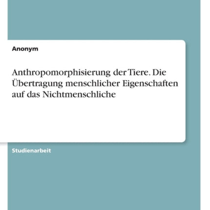 Anthropomorphisierung der Tiere Die bertragung