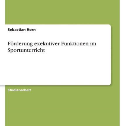 Frderung exekutiver Funktionen im Sportunterricht
