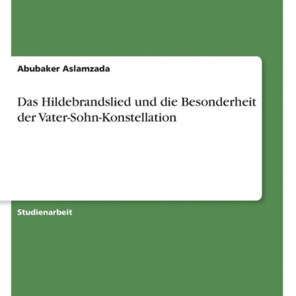 Das Hildebrandslied und die Besonderheit der