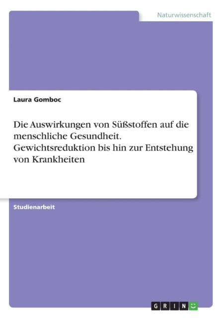 Die Auswirkungen von Sstoffen auf die menschliche Gesundheit Gewichtsreduktion bis hin zur Entstehung von Krankheiten