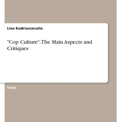Cop Culture. The Main Aspects and Critiques