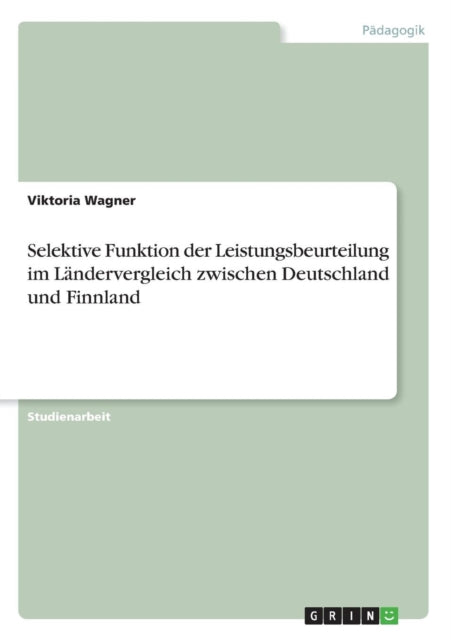 Selektive Funktion der Leistungsbeurteilung im Lndervergleich zwischen Deutschland und Finnland