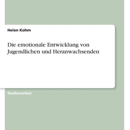 Die emotionale Entwicklung von Jugendlichen und