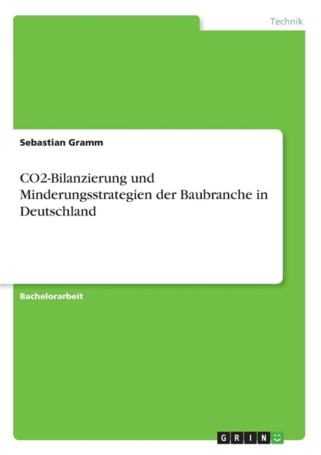 CO2Bilanzierung und Minderungsstrategien der Baubranche in Deutschland