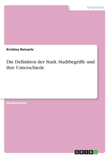 Die Definition der Stadt Stadtbegriffe und ihre Unterschiede