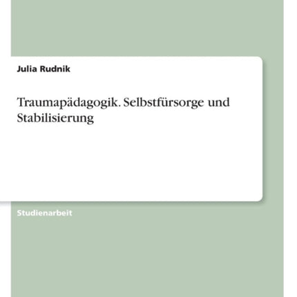 Traumapdagogik Selbstfrsorge und Stabilisierung