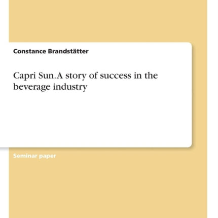 Capri Sun A story of success in the beverage industry