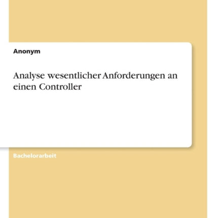 Analyse wesentlicher Anforderungen an einen Controller