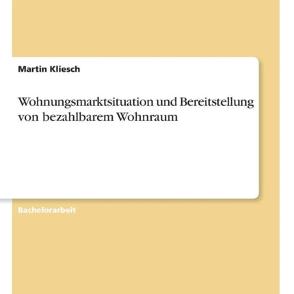 Wohnungsmarktsituation und Bereitstellung von bezahlbarem Wohnraum