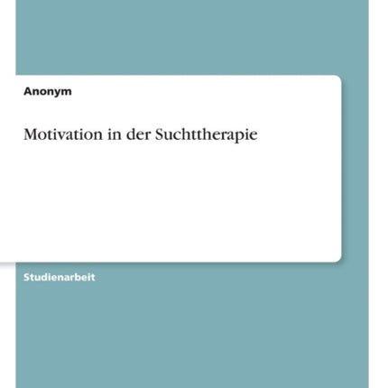 Motivation in der Suchttherapie