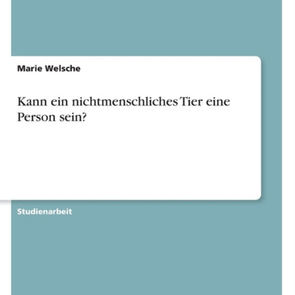 Kann ein nichtmenschliches Tier eine Person sein