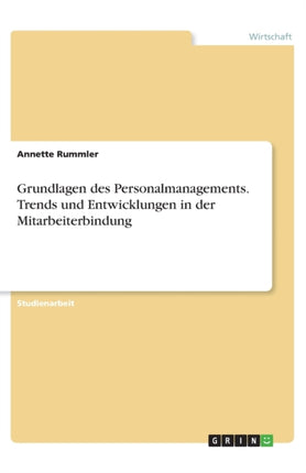Grundlagen des Personalmanagements. Trends und
