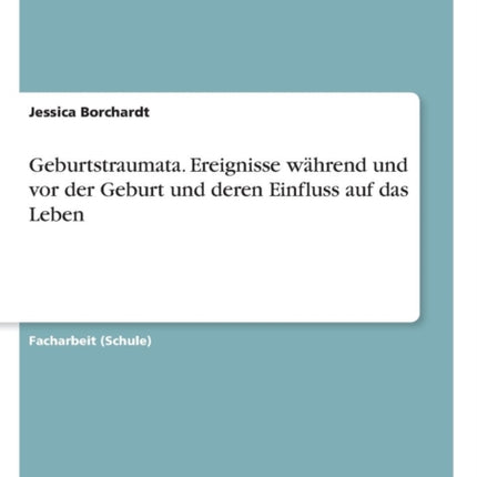 Geburtstraumata Ereignisse whrend und vor der