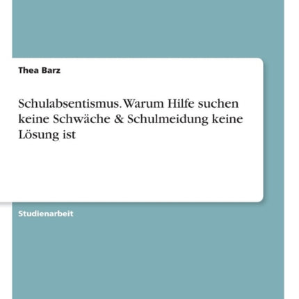 Schulabsentismus Warum Hilfe suchen keine Schwche  Schulmeidung keine Lsung ist