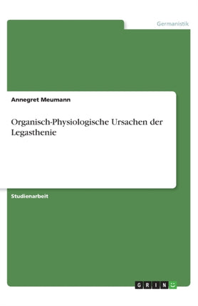 OrganischPhysiologische Ursachen der Legasthenie