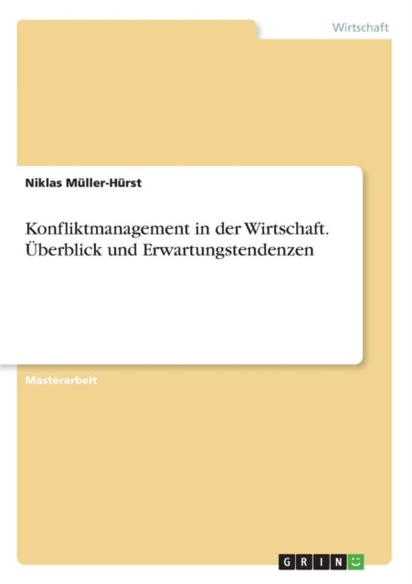 Konfliktmanagement in der Wirtschaft berblick und Erwartungstendenzen