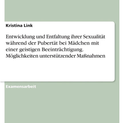 Entwicklung und Entfaltung ihrer Sexualitt whrend