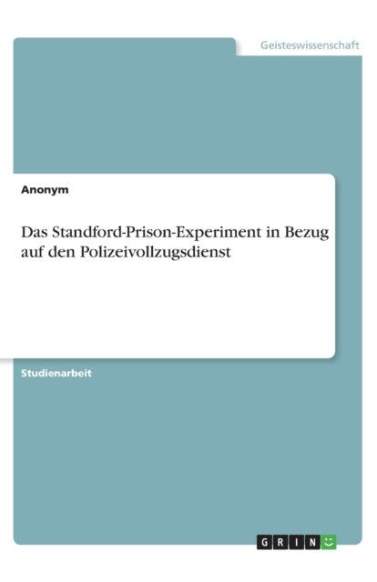 Das StandfordPrisonExperiment in Bezug auf den