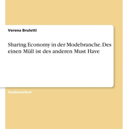 Sharing Economy in der Modebranche Des einen Mll ist des anderen Must Have