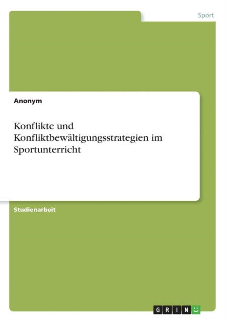 Konflikte und Konfliktbewltigungsstrategien im Sportunterricht