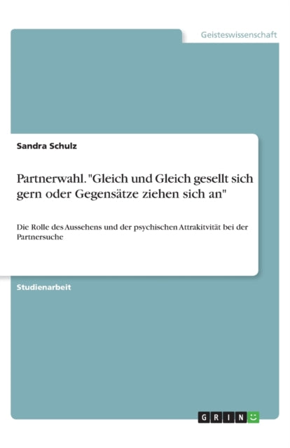 Partnerwahl Gleich und Gleich gesellt sich gern