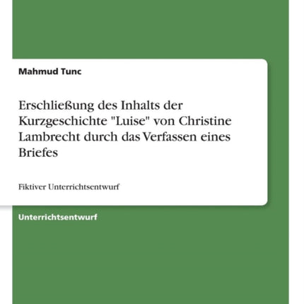 Erschlieung des Inhalts der Kurzgeschichte Luise
