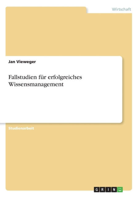 Fallstudien fr erfolgreiches Wissensmanagement