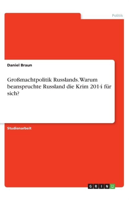 Gromachtpolitik Russlands Warum beanspruchte Russland die Krim 2014 fr sich