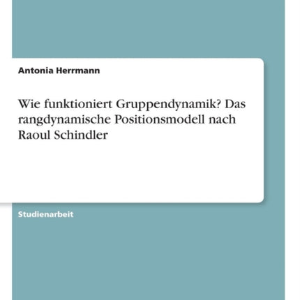 Wie funktioniert Gruppendynamik Das