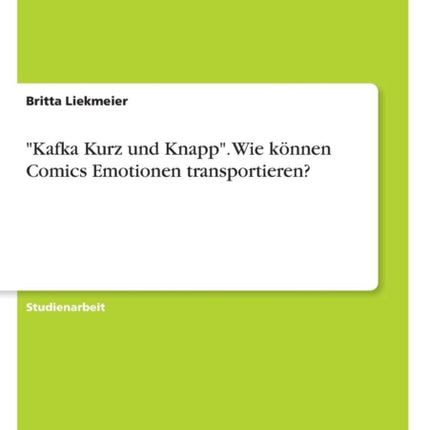Kafka Kurz und Knapp Wie knnen Comics Emotionen