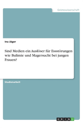 Sind Medien ein Auslser fr Essstrungen wie