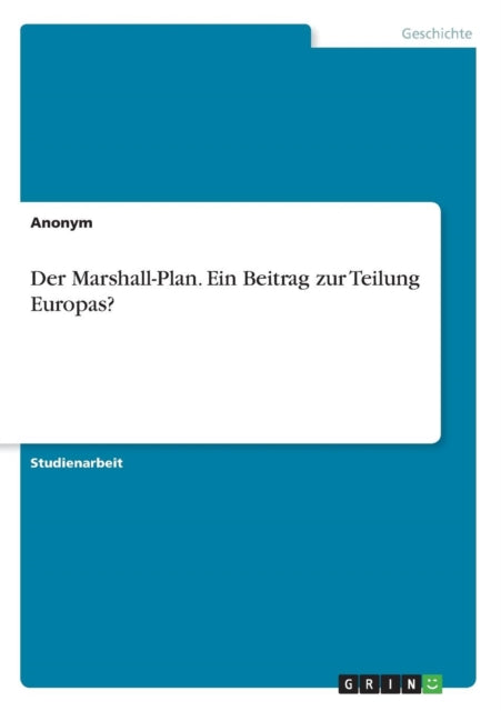 Der MarshallPlan Ein Beitrag zur Teilung Europas