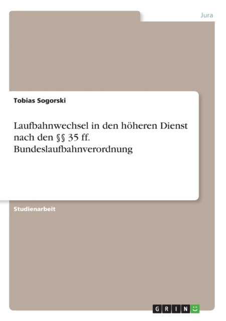 Laufbahnwechsel in den hheren Dienst nach den  35 ff Bundeslaufbahnverordnung