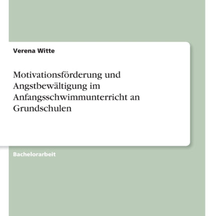 Motivationsfrderung und Angstbewltigung im Anfangsschwimmunterricht an Grundschulen