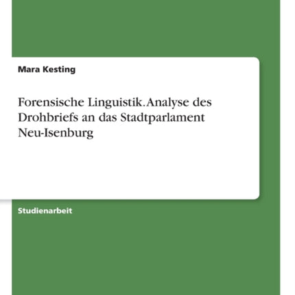 Forensische Linguistik Analyse des Drohbriefs an das Stadtparlament NeuIsenburg