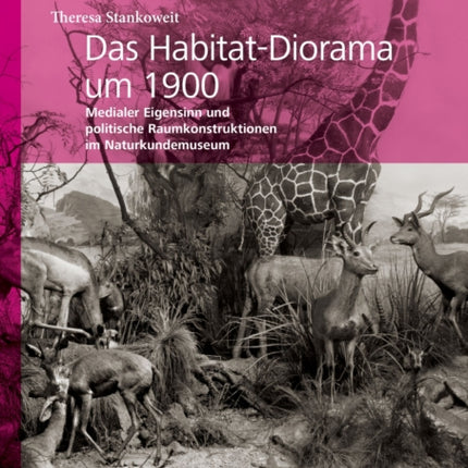 Das HabitatDiorama um 1900