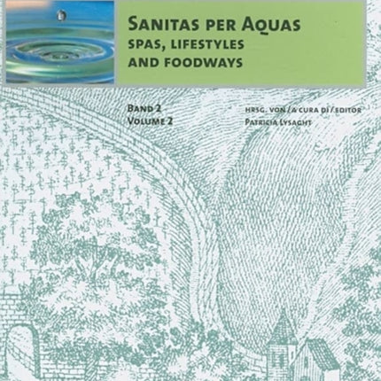 Sanitas Per Aquas: Spas, Lifestyles and Foodways: Austria and the United States in the Twentieth Century