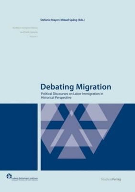 Debating Migration: Political Discourses on Labor Immigration in Historical Perspective