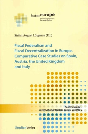 Fiscal Federalism and Fiscal Decentralization in Europe