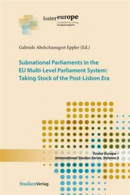 Subnational Parliaments in the Eu Multi-Level Parliamentary System: Taking Stock of the Post-Lisbon Era