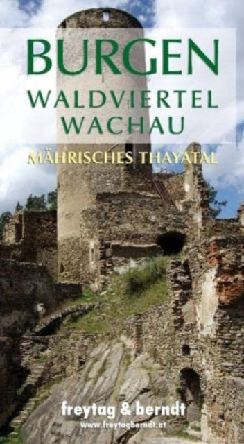 Castles Waldviertel - Wachau Moravian Thayatal