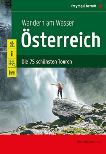 Hiking by the Water Hiking Guidebook: 75 best routes in Austria