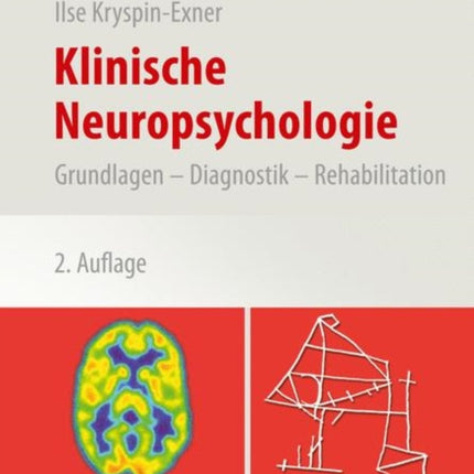 Klinische Neuropsychologie: Grundlagen – Diagnostik – Rehabilitation