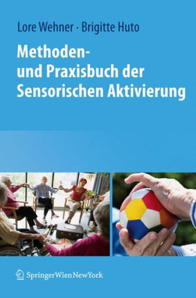 Methoden- und Praxisbuch der Sensorischen Aktivierung